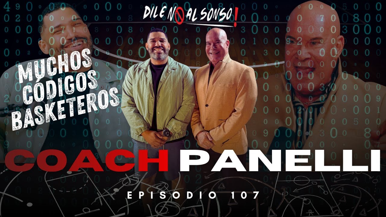 Ep. 107 - Panelli, tiró muchos códigos basketeros en este episodio. Escolar, BSN, Selección, NBA
