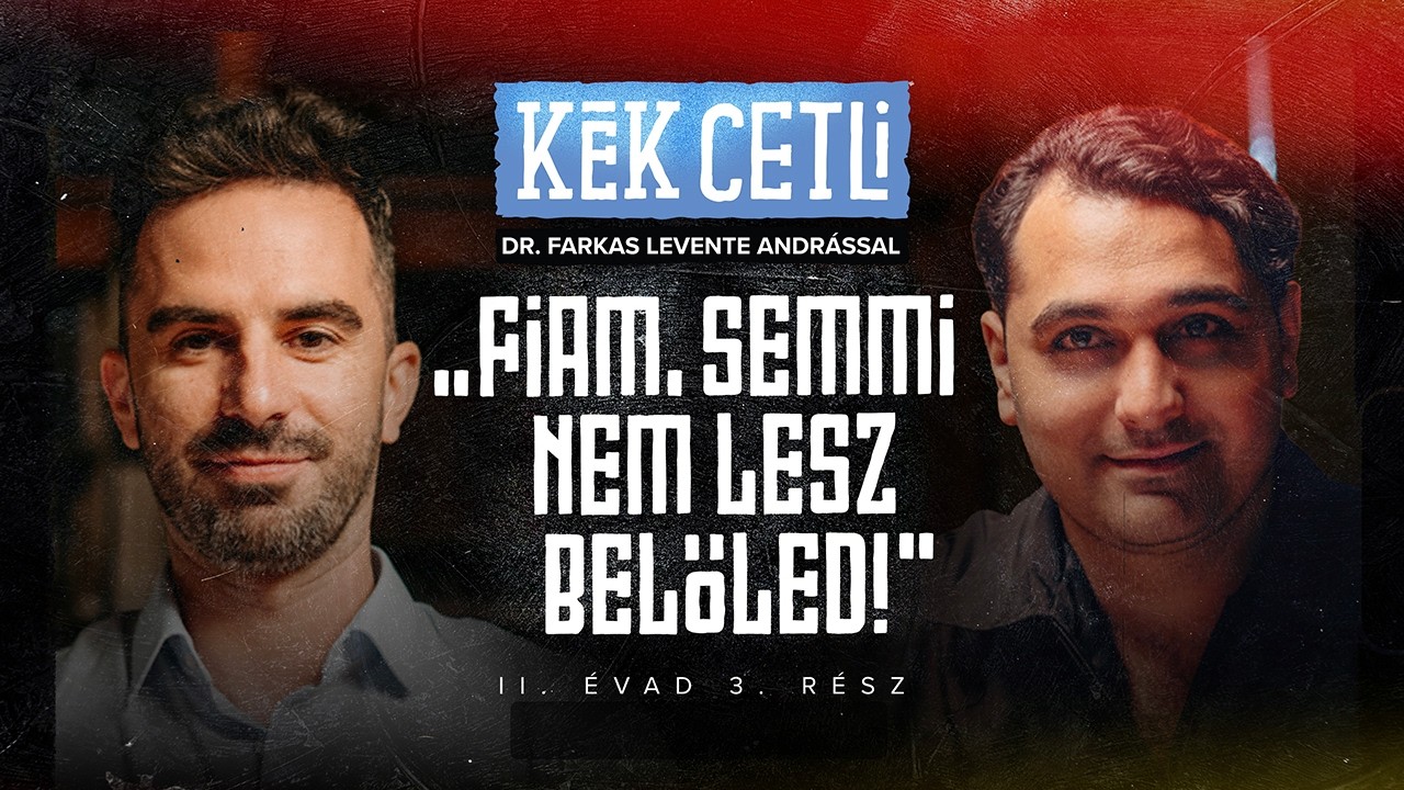 Kék Cetli – „Fiam, semmi nem lesz belőled!
