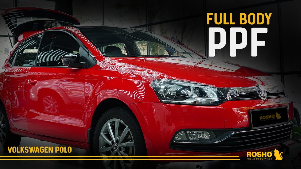 POLO FULL BODY PPF (Paint Protection Film) DETAILED INSTALLATION PROCESS| ROSHO THE AUTO DETAILER