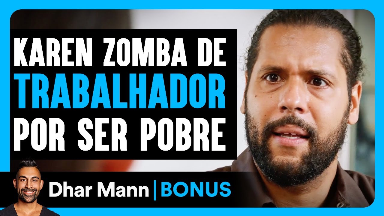 Karen Zomba De Trabalhador Braçal Por Ser Pobre | Dhar Mann Studios