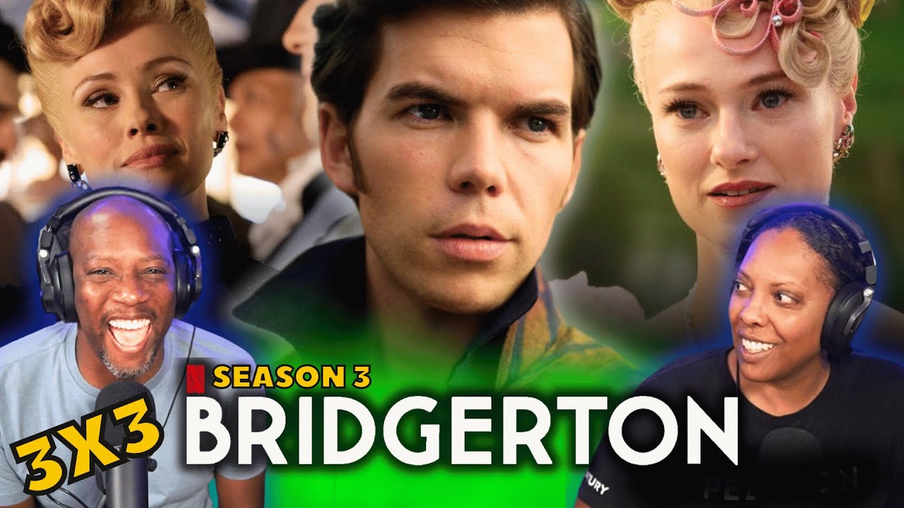 BRIDGERTON Season 3 Episode 3 Reaction and Discussion 3x3 | Forces of Nature
