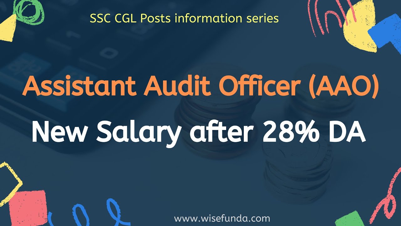 Assistant Audit Officer Salary after 28% DA | SSC CGL 2021