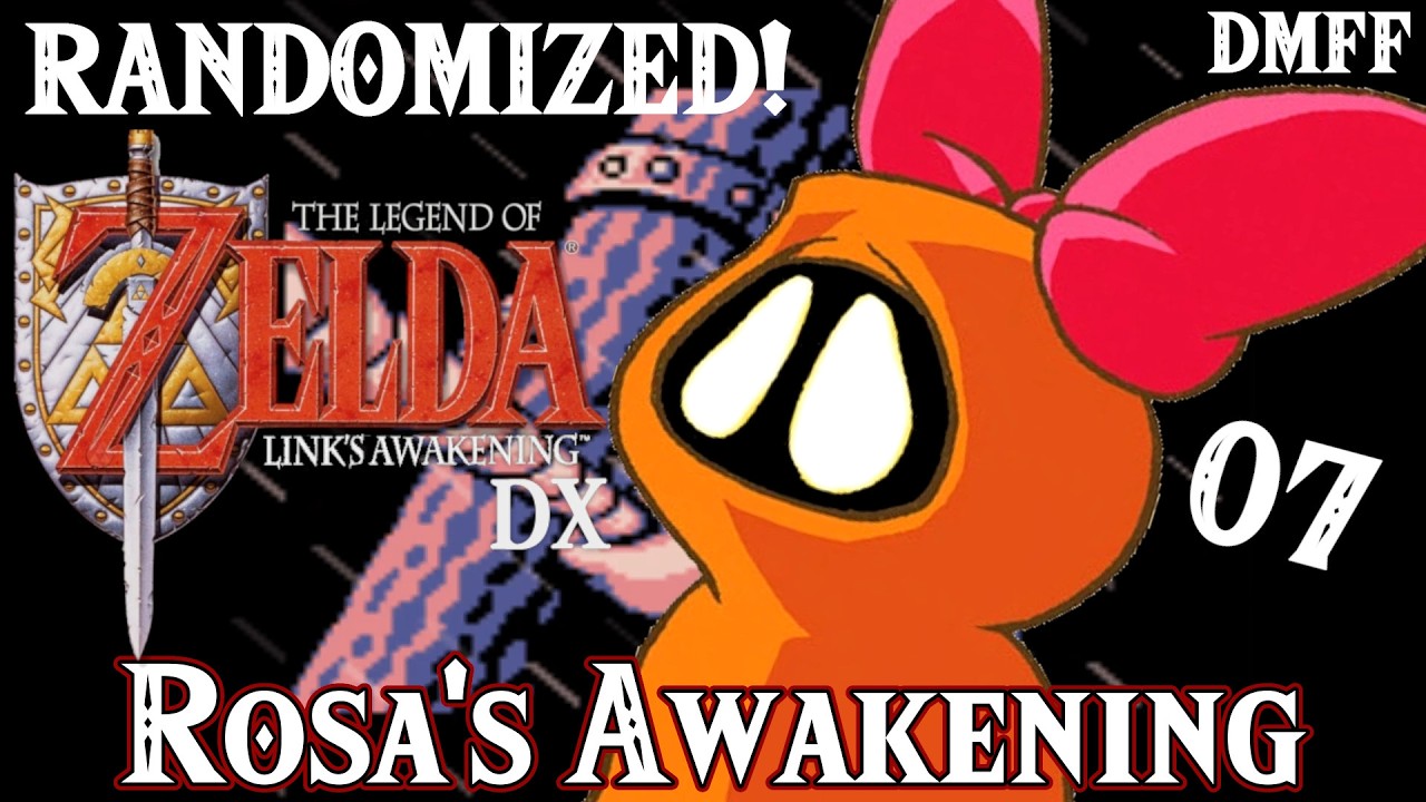 Zelda: Rosa's Awakening DX Randomized! #07