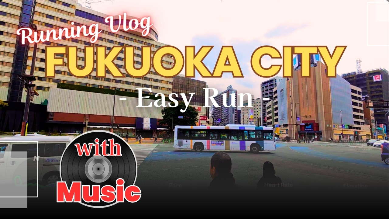 [Fukuoka] Easy Run  - Fukuoka City 20260307 [Music]