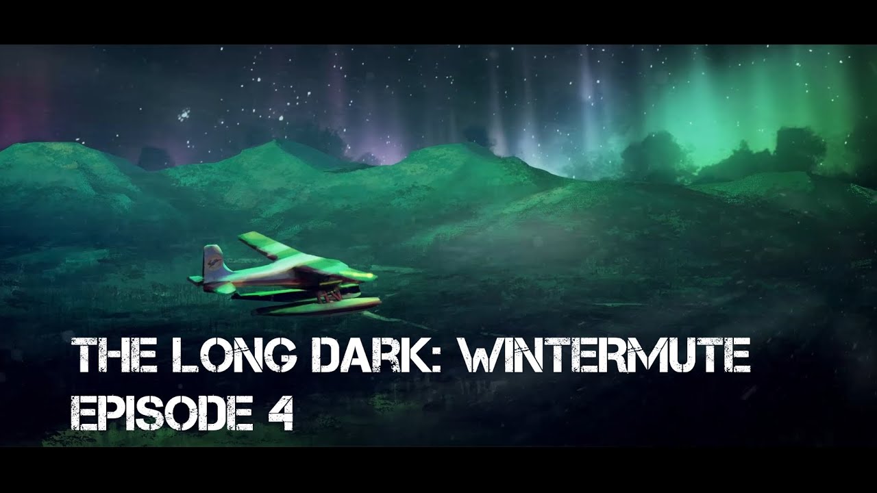 The Long Dark: WINTERMUTE | Episode 4 | Full Walkthrough