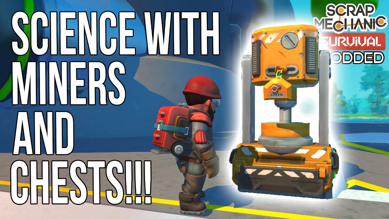MAKING MINERS AND SETTING UP PACKING!! - Scrap Mechanic Survival Modded - E12