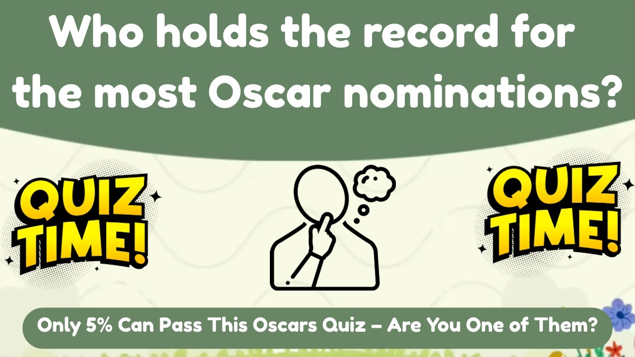 Test Your Oscar Knowledge &ndash; Can You Score 15/20? #quiz #oscars