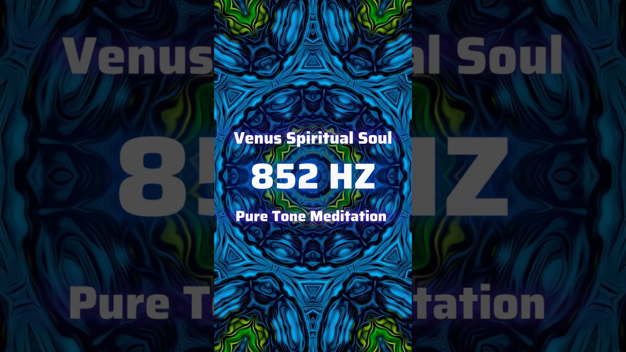 Venus Spiritual Soul I 852 HZ Pure Tone Meditation I AWAKENING NOW