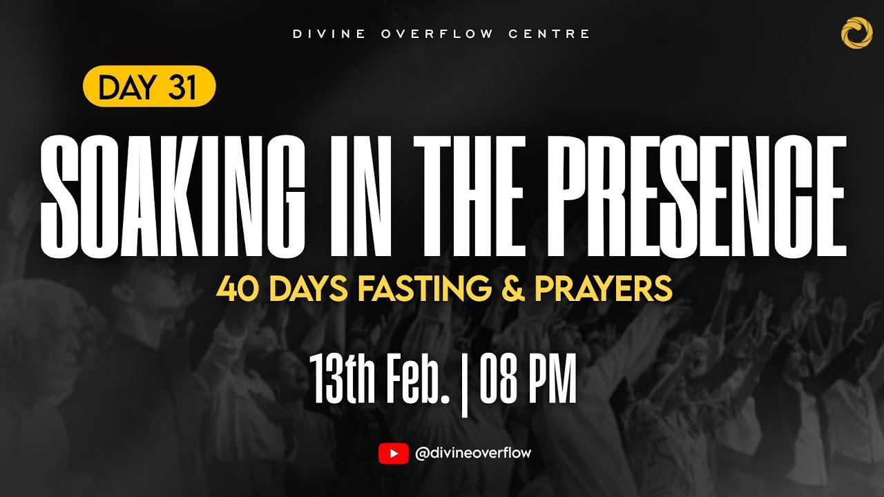 (DAY 31) 40 दिन उपवास प्रार्थना [LIVE 🔴] @divineoverflowcentre