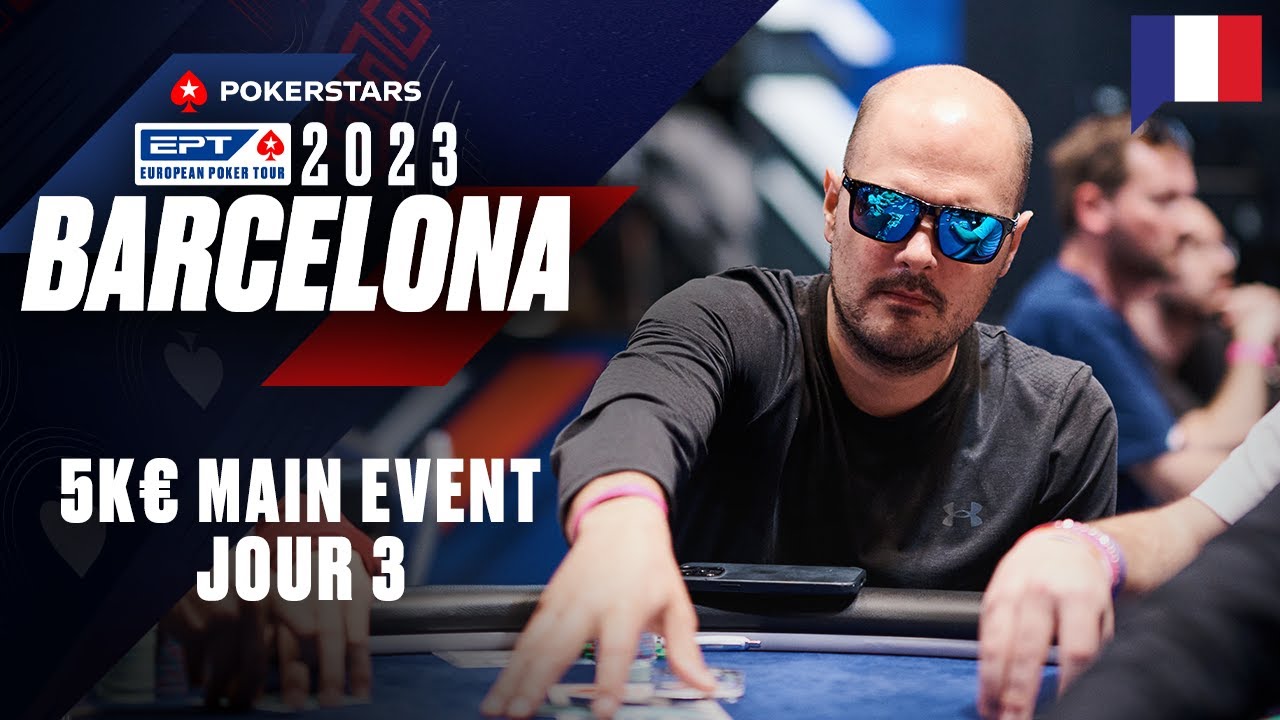 EPT Barcelona 2023 5K€ MAIN EVENT - Jour 3 (partie 2)  avec Benny & Yu  ♠️ PokerStars en Français