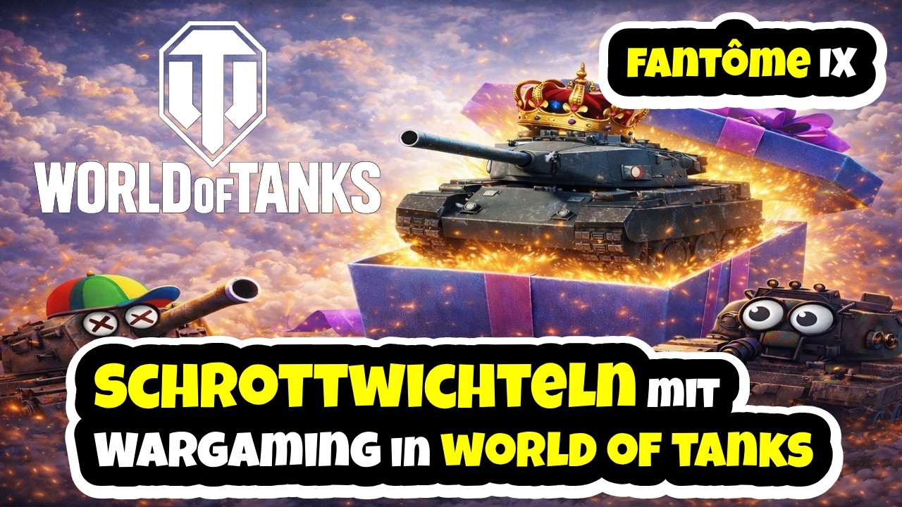Fantome WoT Schrottwichteln mit Wargaming