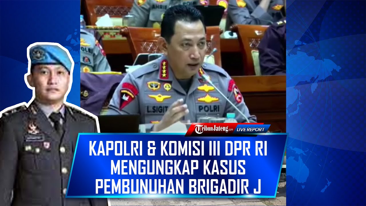 🔴Live DPR RI dan Kapolri Jenderal Listyo Sigit Bahas Kasus Brigadir J