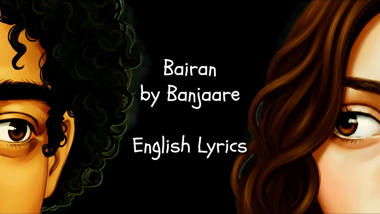 Bairan &ndash; Banjaare (English Lyrics)