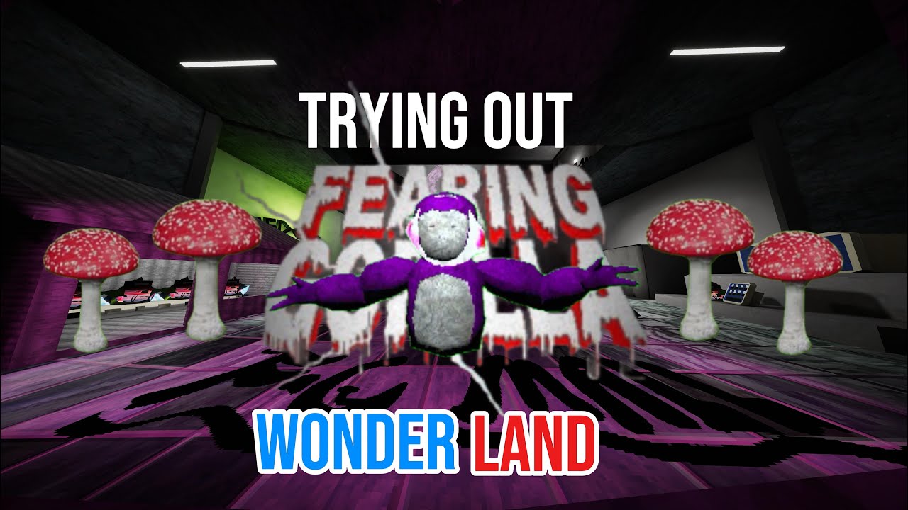 Trying Out WonderLand (fearing gorilla) with @drkklr 