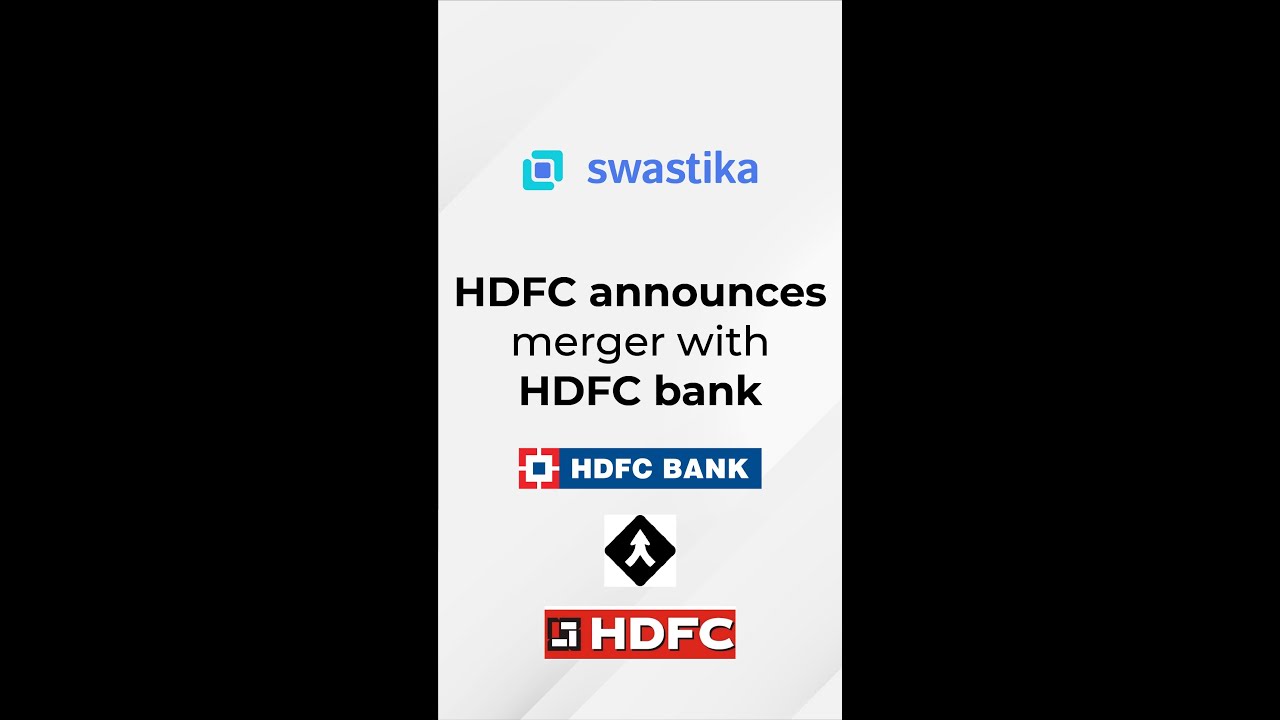 HDFC Bank announces merger with HDFC mortgage Lender!