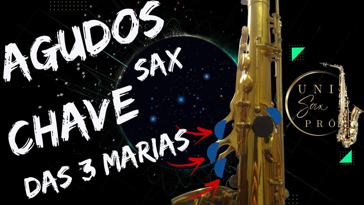 Agudos Sax I Chave das 3 Marias I UNISAXPRO