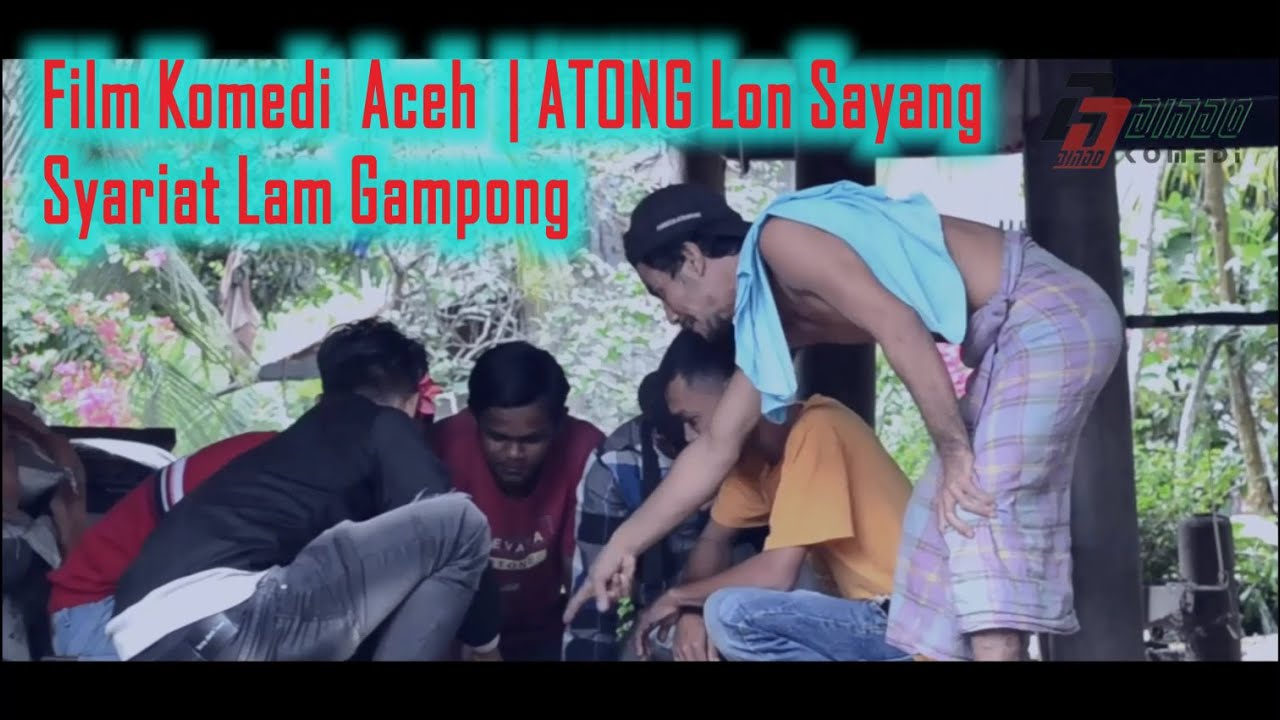 Film Komedi  Aceh Terbaru 2022 | ATONG Lon Sayang - Syariat Lam Gampong
