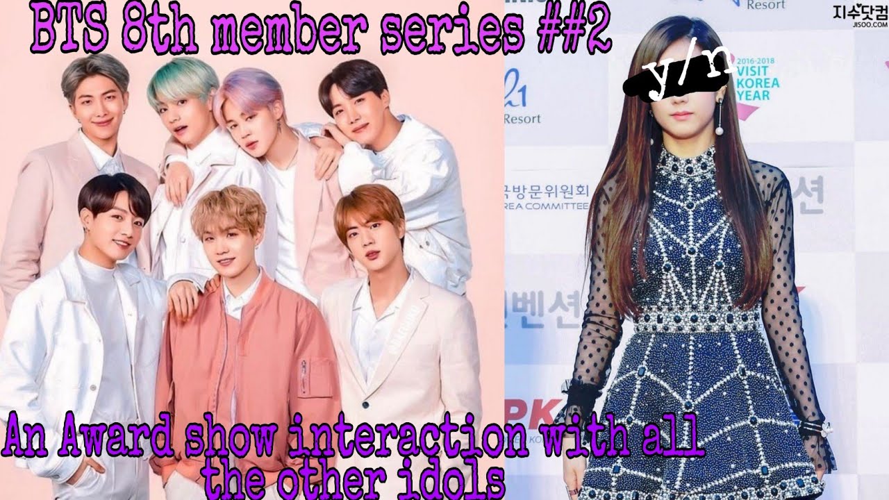 An award show interaction with all the other idols IIBTS 8th member series FF ##2 ❤️❤️❤️(re-upload)