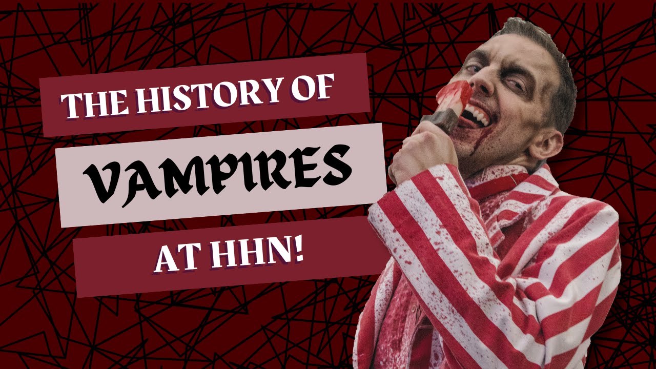 The History of VAMPIRES at UNIVERSAL ORLANDO'S HALLOWEEN HORROR NIGHTS!