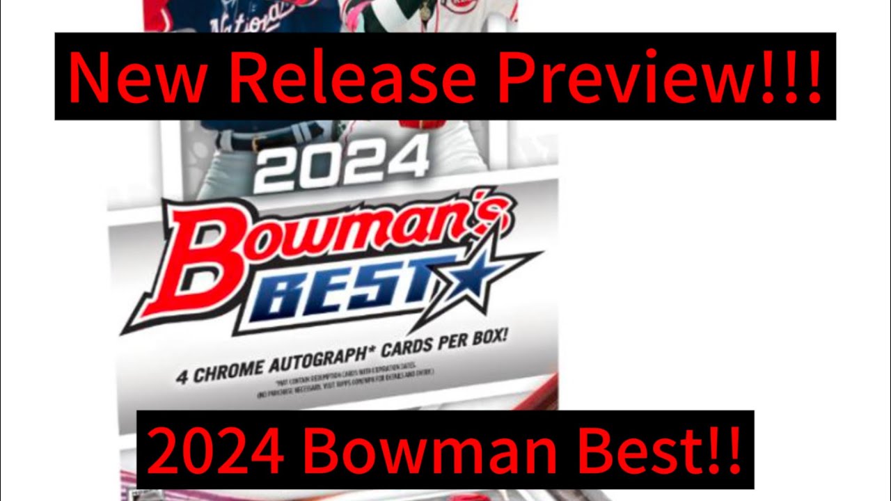 NEW RELEASE PREVIEW!! 2024 BOWMAN BEST BASEBALL!! ALL YOU NEED TO KNOW BEFORE YOU BUY!! #bowman
