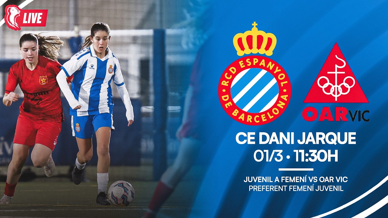 🔴 LIVE | ⚽ Juvenil A Femení 🆚 OAR Vic | Preferent Femení Juvenil