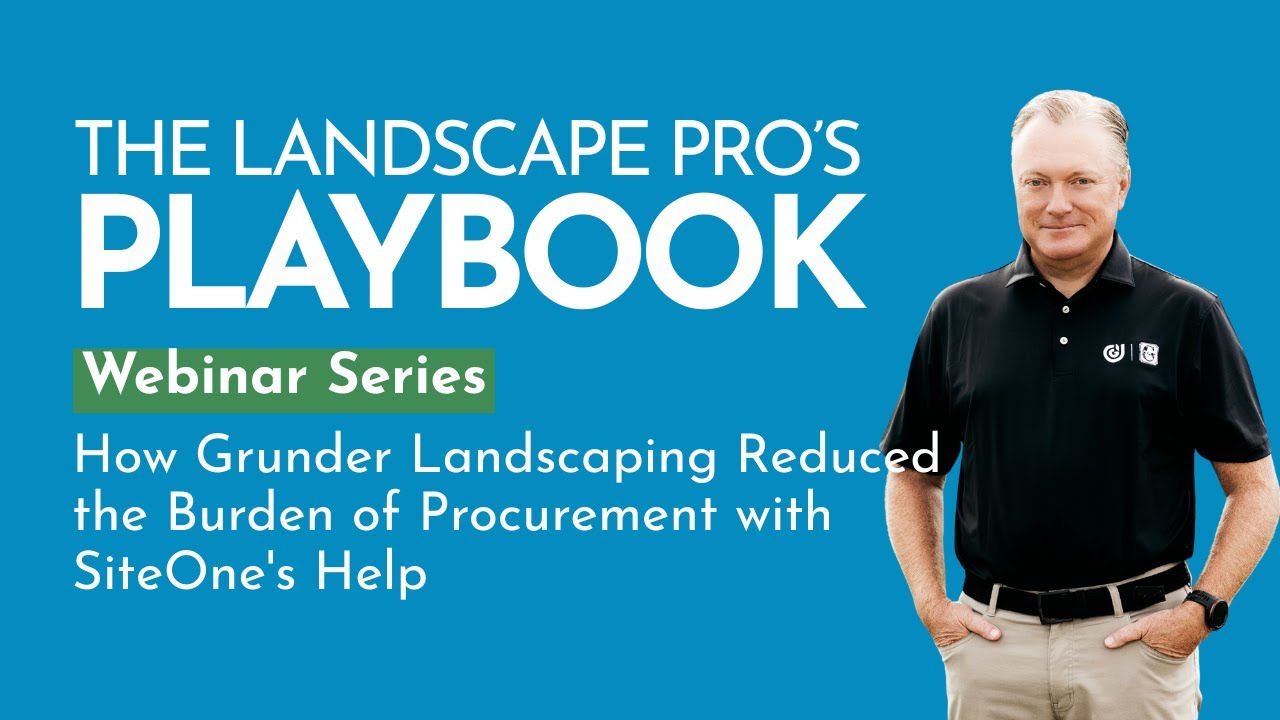 How Grunder Landscaping Reduced the Burden of Procurement with SiteOne's Help