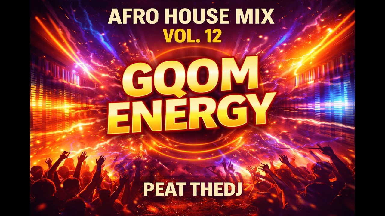 🔥 Afro House Mix Vol. 12 &ndash; GQOM Energy | Peat The DJ