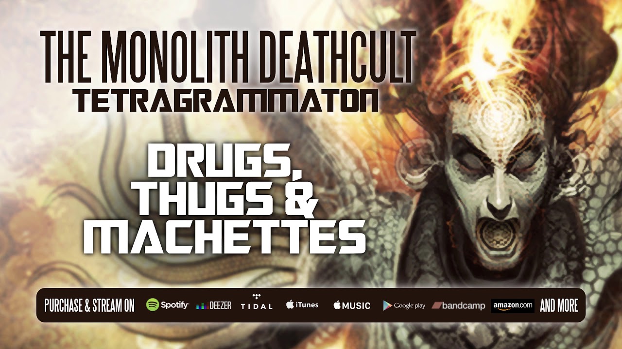 The Monolith Deathcult - Drugs, Thugs & Machetes (Official Stream)