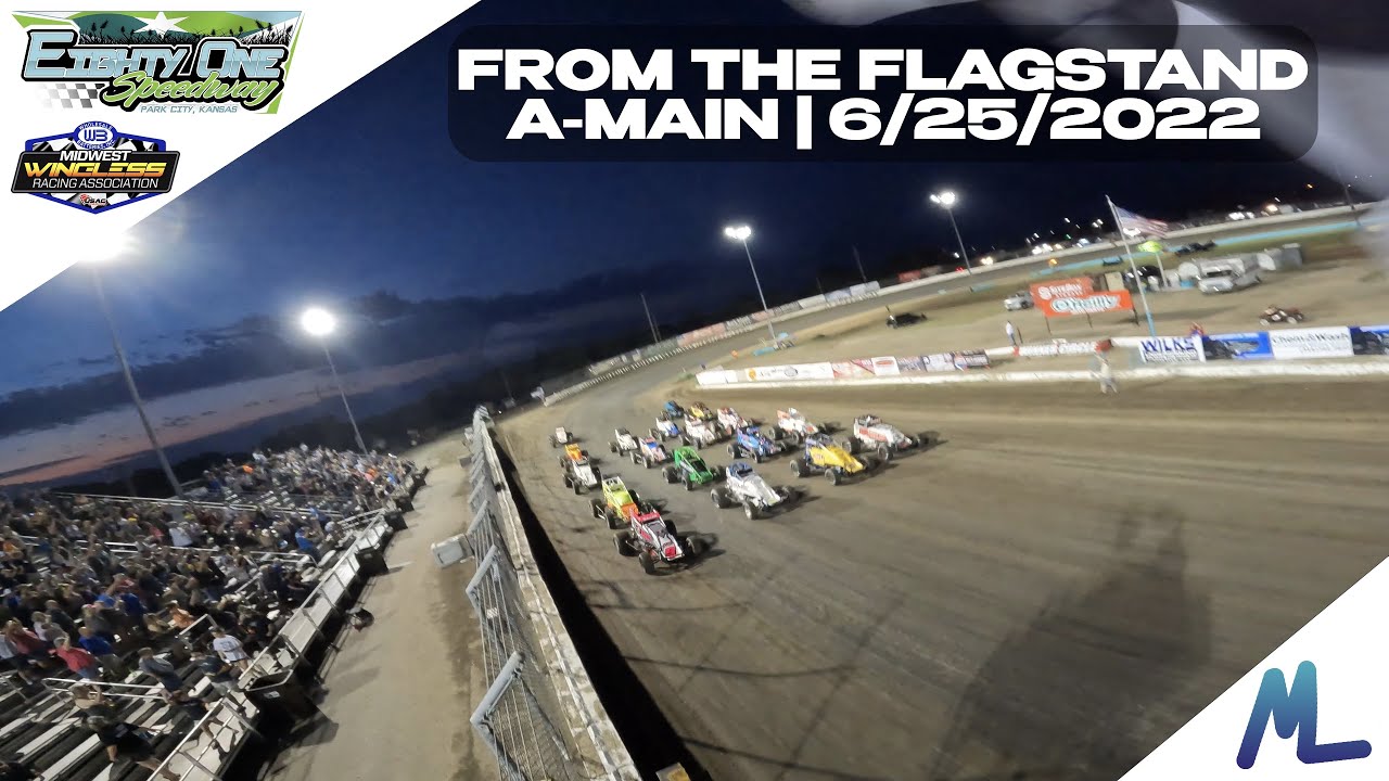 81 Speedway - From the Flagstand - USAC MWRA A-Main - 6/25/2022