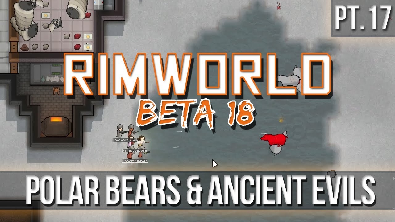 RIMWORLD - Polar Bears & Ancient Evils [Pt.17] Beta18