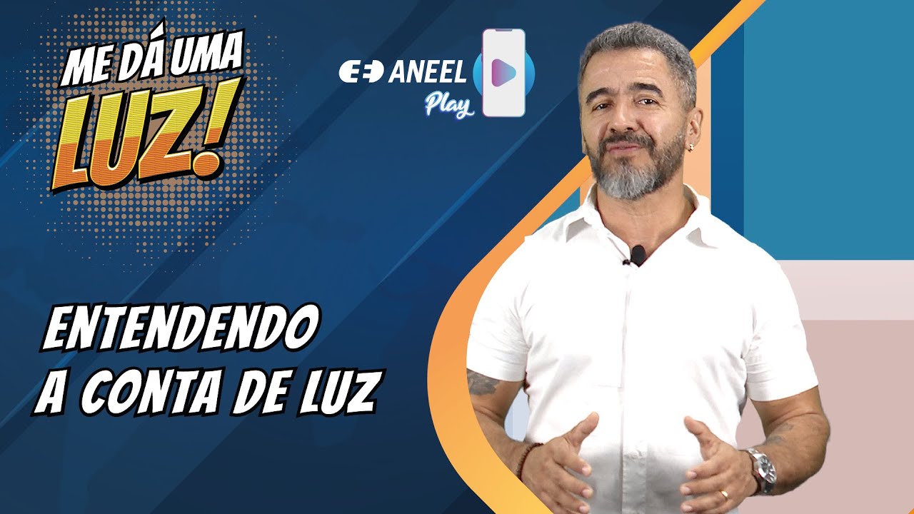 ENTENDENDO A CONTA DE LUZ!