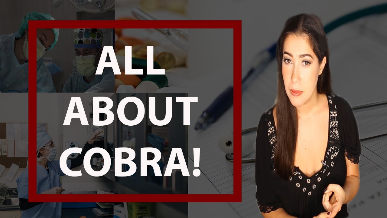 COBRA HEALTH INSURANCE EXPLAINED: I Lost My Job!  Is COBRA an Option Now That I'm Unemployed?