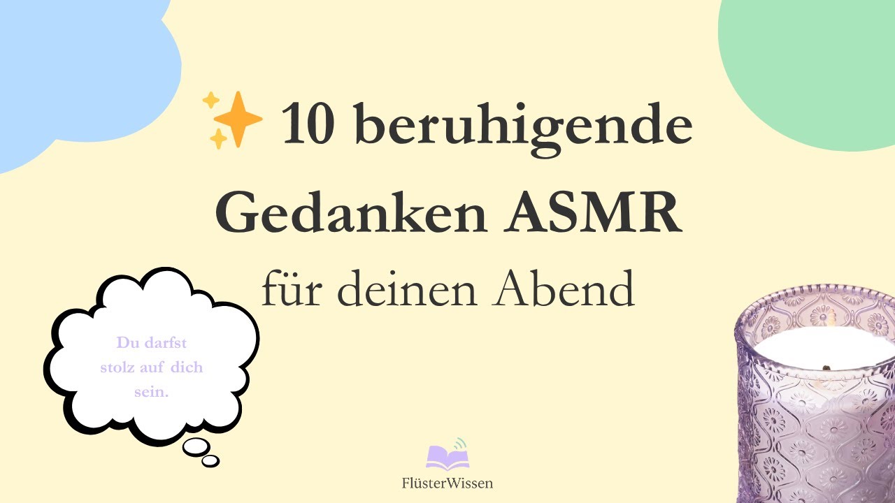 🌙 ASMR – 10 beruhigende Gedanken zum Entspannen & Einschlafen ✨ | FlüsterWissen