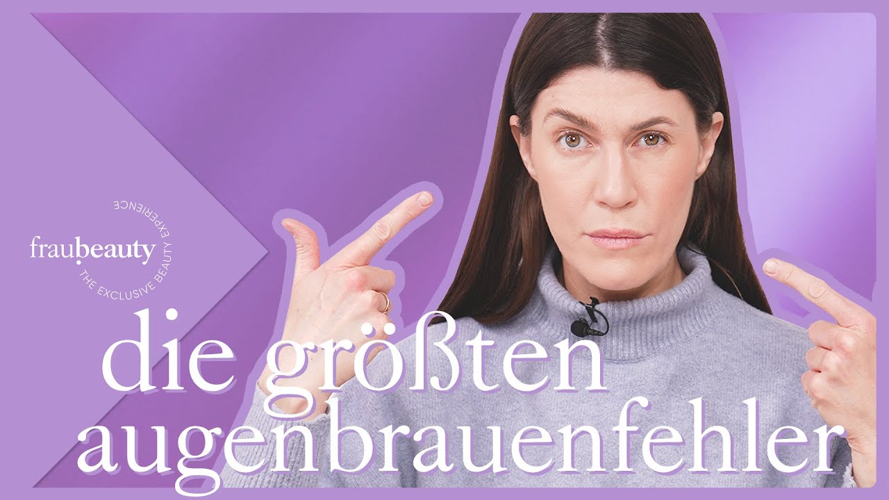 Die gr&ouml;&szlig;ten Fehler bei Augenbrauen - ...und wie ihr sie vermeidet 💜