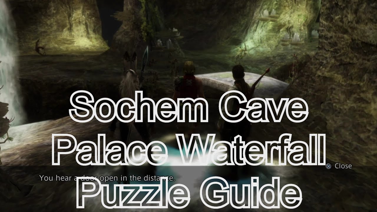 Final Fantasy 12 The Zodiac Age- Sochem Cave Palace Waterfall Puzzle Guide