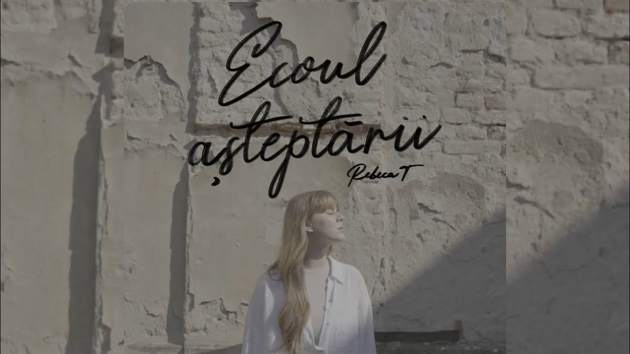 Rebeca T - Ecoul așteptării | Official Music Video