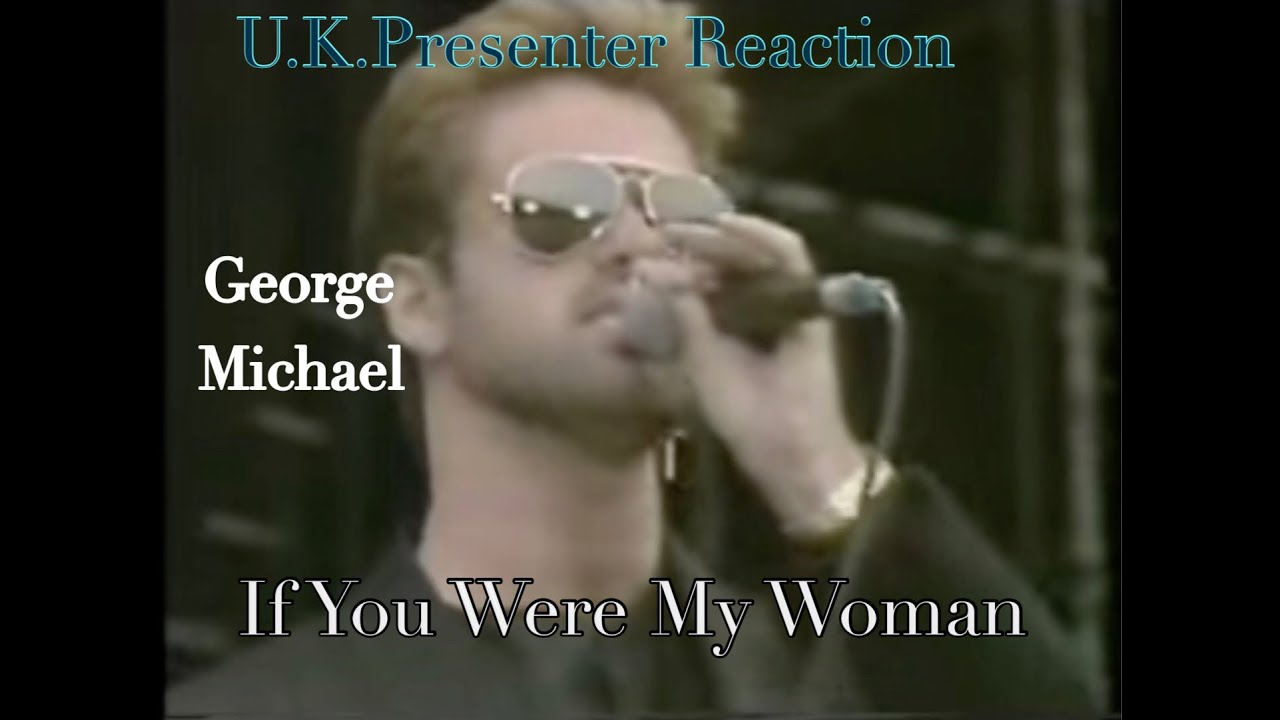 George Michael   If  You Were My Woman - Woman of the Year 2021 U.K. (finalist) Reaction