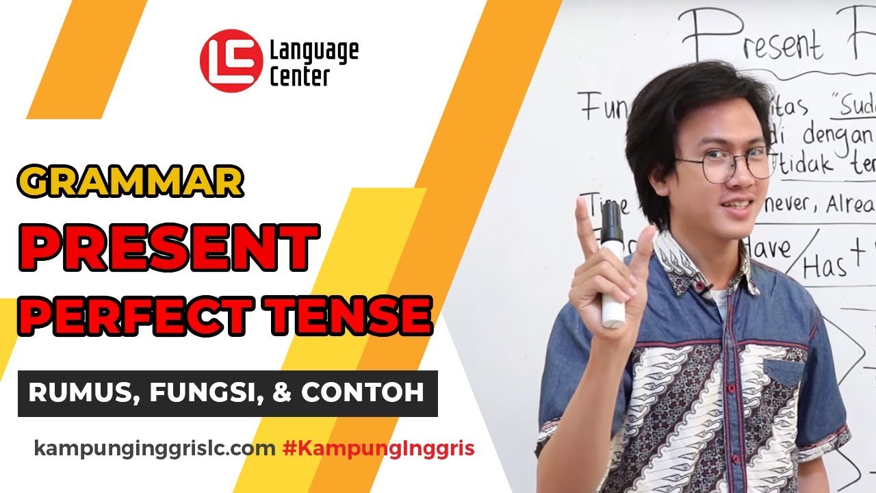 Fungsi dan Rumus Present Perfect Tense  - Kampung Inggris LC