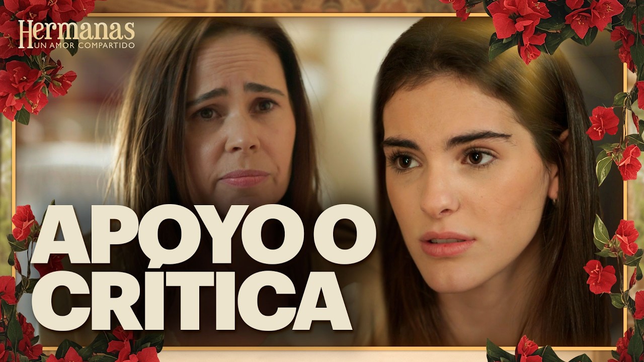 Dolores “apoya”, pero termina juzgando a Aura | Hermanas: Un amor compartido 3/4 | Capítulo 34