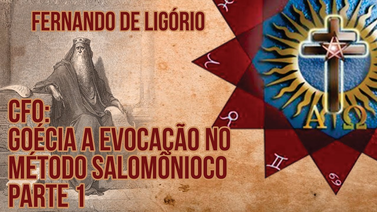 Fernando de Lig&oacute;rio | Go&eacute;cia: A Evoca&ccedil;&atilde;o no M&eacute;todo Salom&ocirc;nico #1