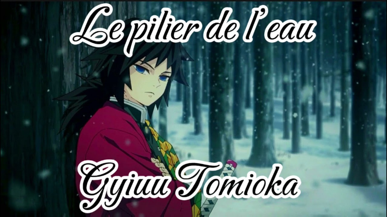 Gyiuu Tomioka - Le pilier de l’eau ￼