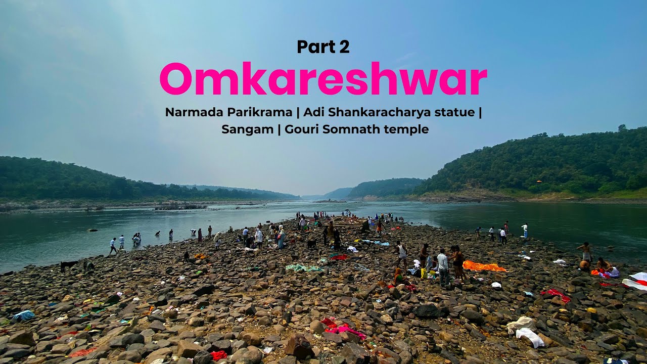 Omkareshwar Part 2 - Narmada Parikrama | Adi Shankaracharya statue | Sangam | Gouri Somnath temple
