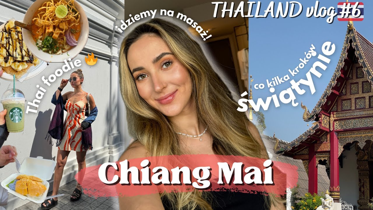 🇹🇭 CHIANG MAI - Najlepsze Khao Soi 😍 MangoStickyRice 🍋tuk tuk ride🛺 Tajski masaż 💆‍♀️