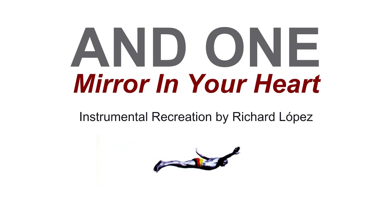 And One - Mirror In Your Heart (Instrumental Recreation by Richard López)