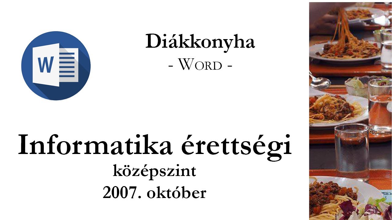 Diákkonyha - 2007. október középszintű informatika érettségi: szövegszerkesztés