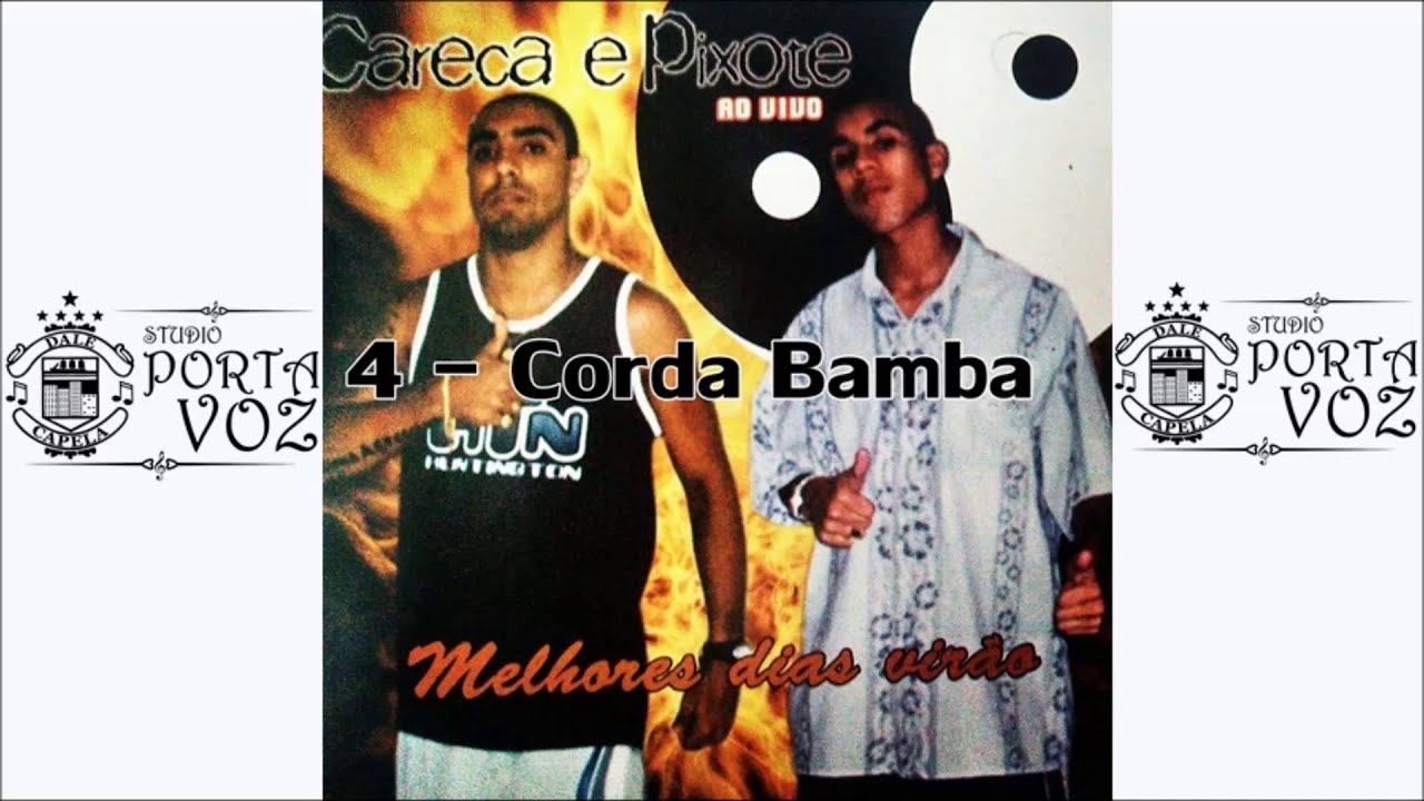 MC Careca e Pixote - Corda Bamba