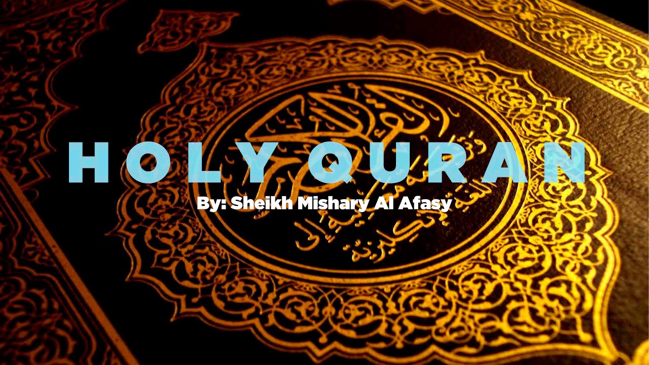 The Complete Holy Quran By: Sheikh Mishary Al Afasy. Must Listen every day. 9H 46MINS