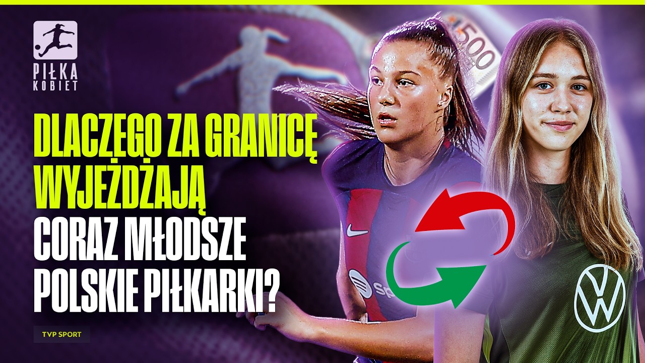 PIŁKA KOBIET: JAKIE KWOTY TRANSFEROWE POJAWIAJĄ SIĘ W KOBIECYM FUTBOLU? ODPOWIADAMY!