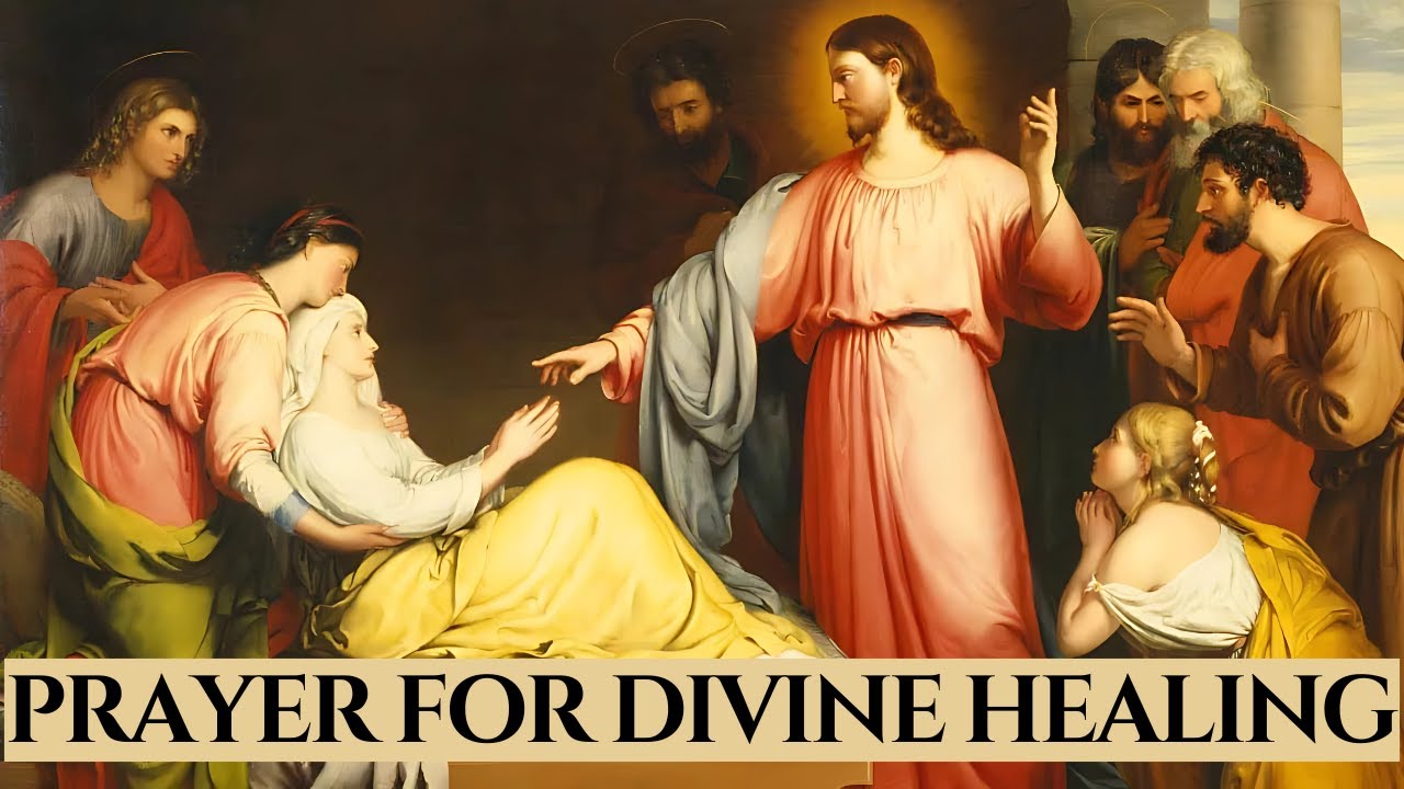 Prayer for Divine Healing &mdash; For Complete Physical, Spiritual and Emotional Healing Through Christ