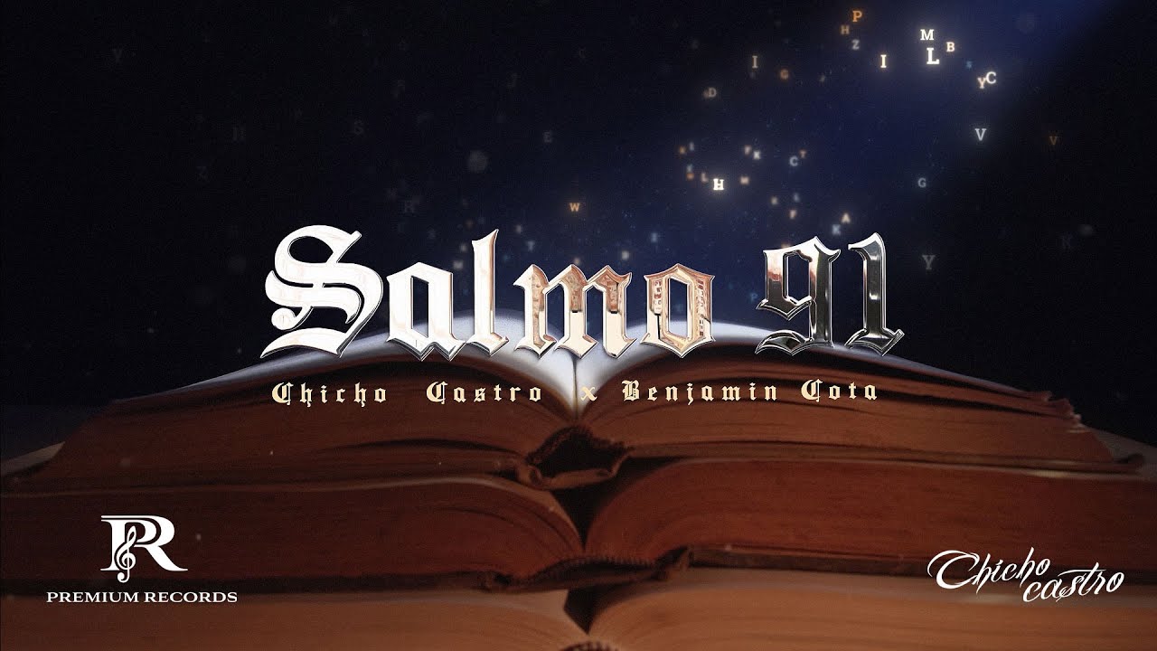 Salmo 91 - Chicho Castro x Benjamin Cota
